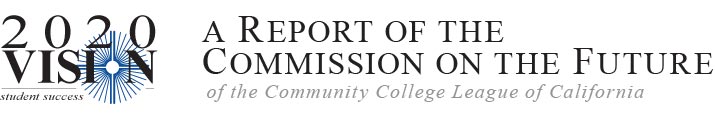 A 2010 Vision for Student Success for California Community Colleges of the Community College League of California